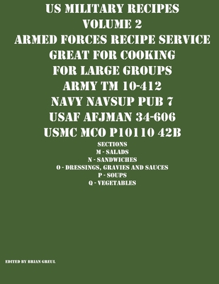 US Military Recipes Volume 2 Armed Forces Recipe Service Great for Cooking for Large Groups - Brian Greul