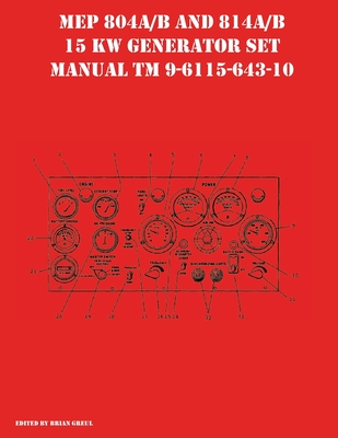 MEP 804A/B and 814A/B 15 KW Generator Set Manual TM 9-6115-643-10 - Brian Greul