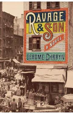 Poza produsului Ravage & Son - Jerome Charyn