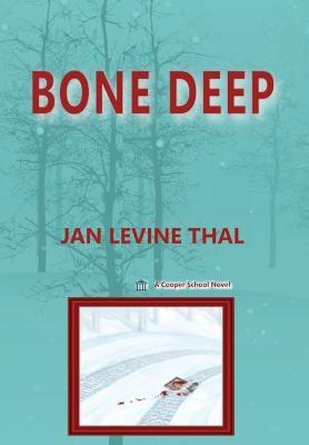 Bone Deep - Jan Levine Thal