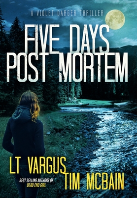 Five Days Post Mortem - L. T. Vargus