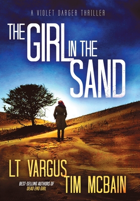 The Girl in the Sand: A Gripping Serial Killer Thriller - L. T. Vargus