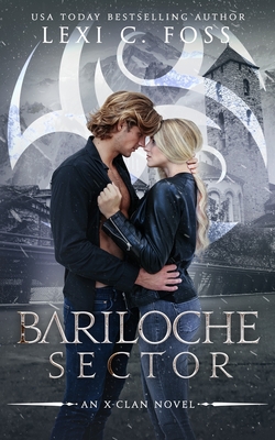 Bariloche Sector: A Shifter Omegaverse Romance - Lexi C. Foss