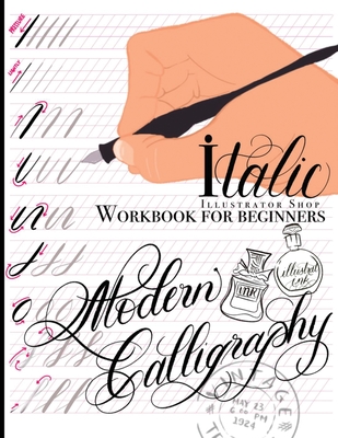 Modern Calligraphy: Workbook for Beginners - Lynne Lillge