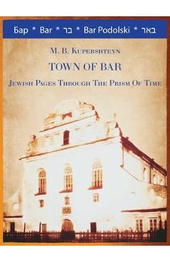 Coperta cărții 'Town of Bar - M. B. Kupershteyn'