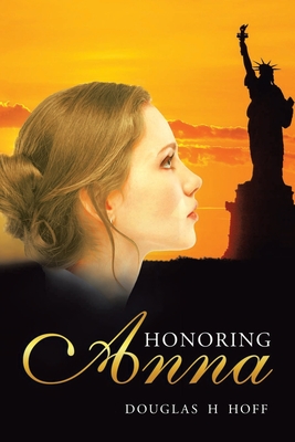 Honoring Anna - Douglas H. Hoff