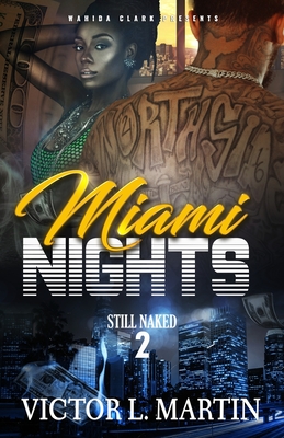 Miami Nights 2: Still Naked - Victor L. Martin