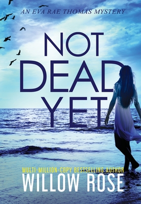 Not Dead Yet - Willow Rose