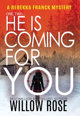 One, Two...He is coming for you - Willow Rose