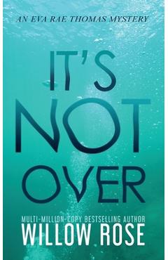 Poza produsului It's Not Over - Willow Rose