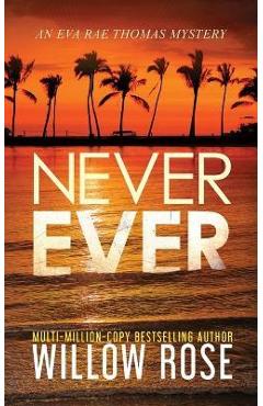 Poza produsului Never Ever - Willow Rose