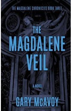 Coperta cărții 'The Magdalene Veil - Gary Mcavoy'