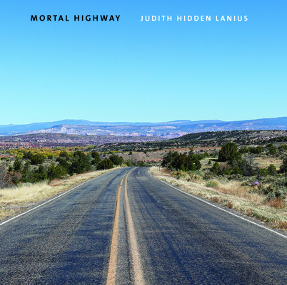 Mortal Highway - Judith Hidden Lanius