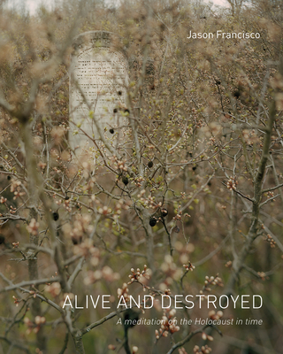 Alive and Destroyed - Jason Francisco