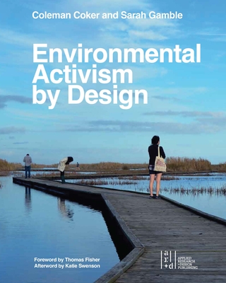 Environmental Activism by Design - Coleman Coker
