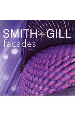 Coperta cărții 'Facades: Beauty. Utility. Performance - Gordon Gill Architecture'