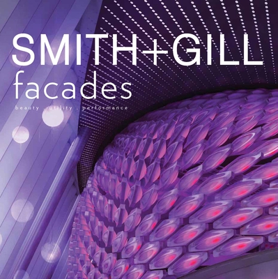 Facades: Beauty. Utility. Performance - Gordon Gill Architecture