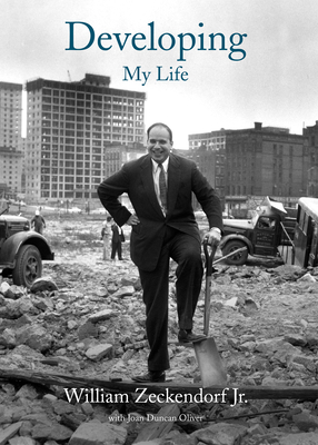 Developing: My Life - William Jr. Zeckendorf