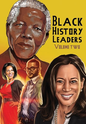 Black History Leaders: Volume 2: Nelson Mandela, Michelle Obama, Kamala Harris and Tyler Perry - Michael Frizell