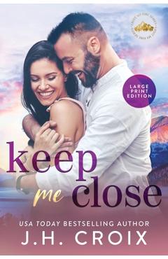 Coperta cărții 'Keep Me Close - Jh Croix'