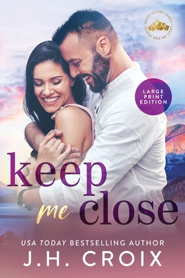 Coperta cărții 'Keep Me Close - Jh Croix'