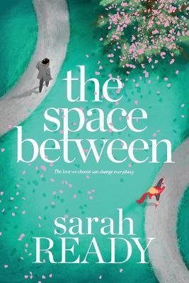 The Space Between - Sarah Ready