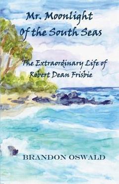 Poza produsului Mr. Moonlight of the South Seas - Brandon Oswald