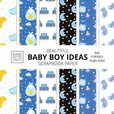 Beautiful Baby Boy Ideas Scrapbook Paper 8x8 Designer Baby Shower Scrapbook Paper Ideas for Decorative Art, DIY Projects, Homemade Crafts, Cool Nurser - Make Better Crafts