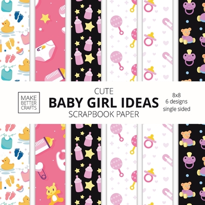 Cute Baby Girl Ideas Scrapbook Paper 8x8 Designer Baby Shower Scrapbook Paper Ideas for Decorative Art, DIY Projects, Homemade Crafts, Cool Nursery De - Make Better Crafts
