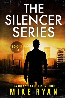 The Silencer Series Books 1-4 - Mike Ryan