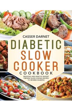 Diabetic Slow Cooker Cookbook - Casser Darnet