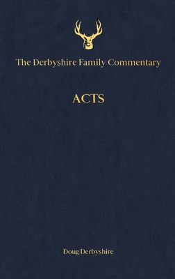 The Derbyshire Family Commentary Acts - Douglas Derbyshire