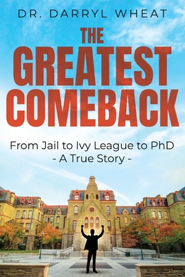 The Greatest Comeback - Darryl Wheat