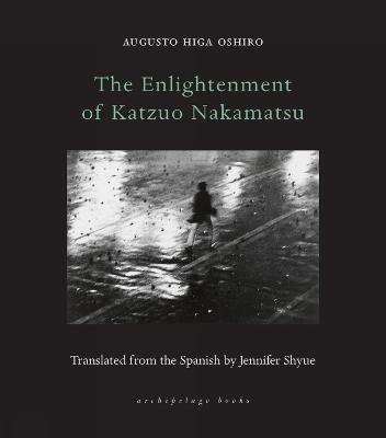 The Enlightenment of Katzuo Nakamatsu - Augusto Higa Oshiro
