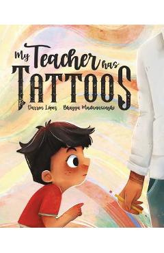 Poza produsului My Teacher Has Tattoos - Darren Lopez