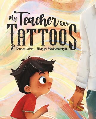 My Teacher Has Tattoos - Darren Lopez