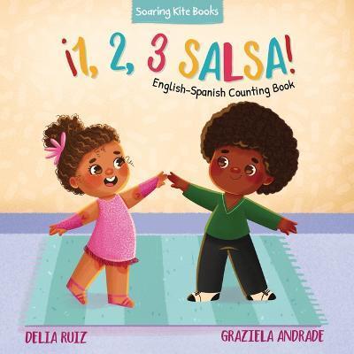 ¡1, 2, 3 Salsa!: English-Spanish Counting Book - Delia Ruiz