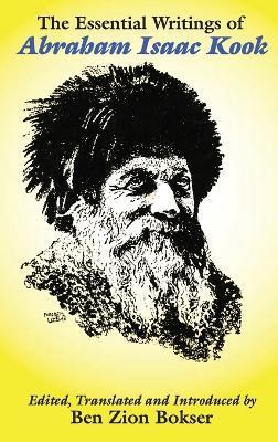 The Essential Writings of Abraham Isaac Kook - Abraham Isaac Kook