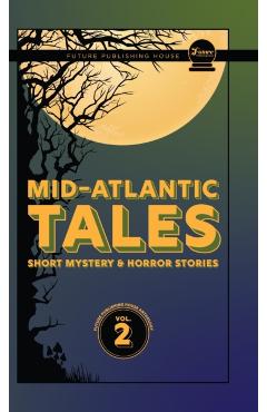 Coperta cărții 'Mid-Atlantic Tales: Short Mystery and Horror Stories - Shaun Vain'