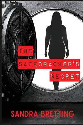 The Safecracker's Secret - Sandra Bretting