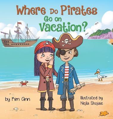 Where Do Pirates Go on Vacation? - Kim Ann