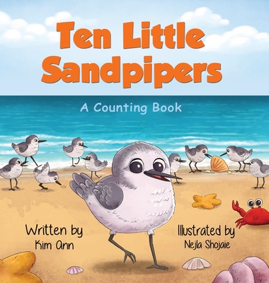 Ten Little Sandpipers: A Counting Book - Kim Ann