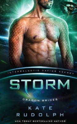 Storm: Intergalactic Dating Agency - Kate Rudolph