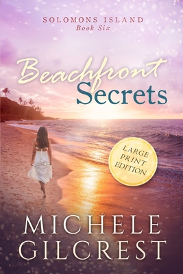 Beachfront Secrets (Solomons Island Book 6) Large Print - Michele Gilcrest