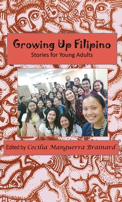 Growing Up Filipino: Stories for Young Adults - Cecilia Manguerra Brainard
