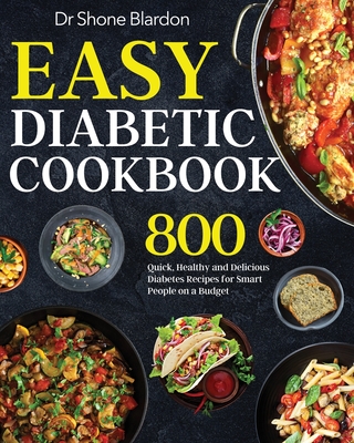 Easy Diabetic Cookbook - Shone Blardon