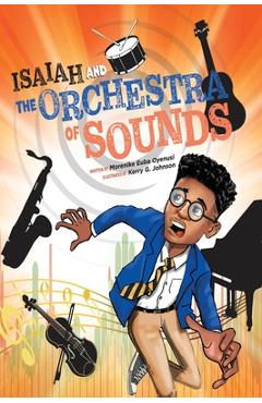 Coperta cărții 'Isaiah and the Orchestra of Sounds - Morenike Euba Oyenusi'
