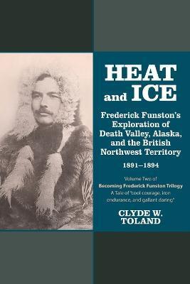 Heat and Ice - Clyde W. Toland