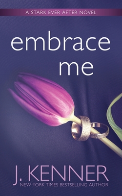 Embrace Me - J. Kenner