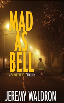 Mad as Bell - Jeremy Waldron